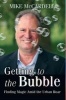 Getting to the Bubble - Finding Magic Amid the Urban Roar (Hardcover) - Mike McCardell Photo