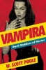 Vampira - Dark Goddess of Horror (Paperback) - W Scott Poole Photo