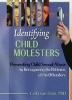 Identifying Child Molesters - Preventing Child Sexual Abuse by Recognizing the Patterns of the Offenders (Paperback) - Carla van Dam Photo