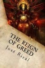 The Reign of Greed - Complete English Version of El Filibusterismo (Paperback) - Jose Rizal Photo