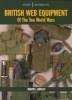 British Web Equipment of the Two World Wars (Paperback) - Martin J Brayley Photo