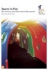 Spaces to Play - More Listening to Young Children Using the Mosaic Approach (Paperback) - Alison Clark Photo