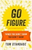 Go Figure - Things You Didn't Know You Didn't Know (Paperback) - The Economist Photo