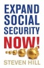 Expand Social Security Now! (Paperback) - Steven Hill Photo