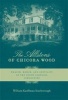 The Allstons of Chicora Wood - Wealth, Honor, and Gentility in the South Carolina Lowcountry (Hardcover) - William Kauffman Scarborough Photo