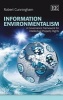 Information Environmentalism - A Governance Framework for Intellectual Property Rights (Hardcover) - Robert Cunningham Photo