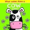 What Noise Does a Cow Make? (Board book) - Nick Ackland Photo