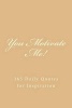 You Motivate Me! - 365 Daily Quotes for Inspiration (Paperback) - Inspirational Motivational Books Photo