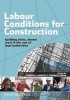 Labour Conditions for Construction - Decent Work, Building Cities and the Role of Local Authorities (Hardcover) - Roderick J Lawrence Photo