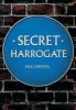 Secret Harrogate (Paperback) - Paul Chrystal Photo