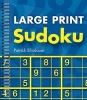 Large Print Sudoku (Large print, Paperback, Large type edition) - Patrick Blindauer Photo