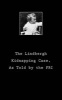 The Lindbergh Kidnapping Case, as Told by the FBI (Paperback) - United States Department of Justice Photo