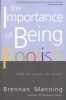 The Importance of Being Foolish - How to Think Like Jesus (Paperback) - Brennan Manning Photo