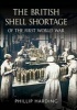 The British Shell Shortage of the First World War (Hardcover) - Phillip Harding Photo