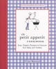 The Petit Appetit Cookbook - Easy, Organic Recipes to Nurture Your Baby and Toddler (Paperback) - Lisa Barnes Photo