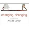 Changing, Changing (Hardcover) - Aracelis Girmay Photo