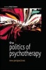 The Politics of Psychotherapy - New Perspectives (Paperback) - Nick Totton Photo