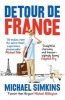 Detour De France - An Englishman in Search of a Continental Education (Paperback) - Michael Simkins Photo