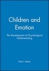 Children and Emotion - Development of Psychological Understanding (Paperback) - Paul L Harris Photo