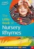 The Little Book of Nursery Rhymes - Little Books with Big Ideas (Paperback) - Sally Featherstone Photo