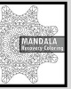 Recovery Coloring Book - More Than 50 Mandala Coloring Pages for Inner Peace and Inspiration, Making Meditation, Self-Help Creativity, Alternative Medicine and Relaxation Stress Relief (Paperback) - Keith Hagan Photo