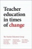 Teacher Education in Times of Change (Hardcover) - Gary Beauchamp Photo