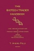 The Biotech Trader Handbook (2nd Edition) - A Fast, Simplified & Efficient Guide to Potentially Generate Outsized Returns in Biotech Using Options (for the Non-Scientist) (Paperback) - T Ayers Pelz Photo