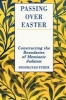 Passing Over Easter - Constructing the Boundaries of Messianic Judaism (Paperback, New) - Shoshanah Feher Photo