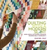 Quilting with a Modern Slant (Paperback) - Rachel May Photo