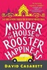 Murder at the House of Rooster Happiness (Paperback) - David Casarett Photo