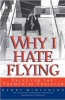 Why I Hate Flying - Tales for the Tormented Traveler (Hardcover) - Henry Mintzberg Photo