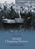 Around Chipping Norton (Paperback) - William Howells Photo