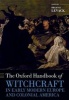 The Oxford Handbook of Witchcraft in Early Modern Europe and Colonial America (Paperback) - Brian P Levack Photo