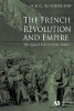 The French Revolution and Empire - The Quest for a Civic Order (Paperback) - Donald M G Sutherland Photo