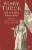 Mary Tudor - Old and New Perspectives (Paperback) - Susan Doran Photo