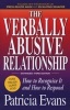 The Verbally Abusive Relationship - How to Recognize it and How to Respond (Paperback, 3rd Expanded edition) - Patricia Evans Photo