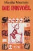 Die Inkvoel (Afrikaans, Paperback) - Maretha Maartens Photo