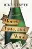 Money, Taste, and Wine - It's Complicated! (Hardcover) - Mike Veseth Photo