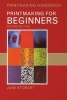 Printmaking for Beginners (Paperback, 2Rev ed) - Jane Stobart Photo