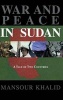 War and Peace in the Sudan - a Tale of Two Countries (Hardcover) - Mansour Khalid Photo