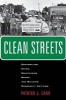 Clean Streets - Controlling Crime, Maintaining Order, and Building Community Activism (Paperback) - Patrick J Carr Photo