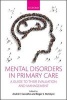 Mental Disorders in Primary Care - A Guide to Their Evaluation and Management (Paperback) - Andre F Carvalho Photo