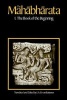 The Mahabharata, v.1 - The Book of the Beginning (Paperback, New edition) - JABVan Buitenen Photo