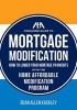 The ABA Consumer Guide to Mortgage Modifications - How to Lower Your Mortgage Payments with the Home Affordable Modification Program (Paperback) - Dean Allen Kackley Photo