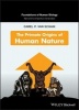 The Primate Origins of Human Nature (Hardcover) - Carel P van Schaik Photo