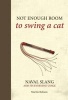 Not Enough Room to Swing a Cat - Naval Slang and Its Everyday Usage (Hardcover) - Martin Robson Photo