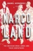 Narcoland - The Mexican Drug Lords and Their Godfathers (Hardcover) - Anabel Hernandez Photo