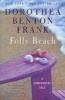 Folly Beach - A Lowcountry Tale (Paperback) - Dorothea Benton Frank Photo