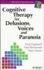 Cognitive Therapy for Delusions, Voices and Paranoia (Paperback) - Paul Chadwick Photo