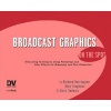 Broadcast Graphics On the Spot - Time Saving Techniques Using Photoshop and After Effects for Broadcast and Post Production (Paperback) - Richard Harrington Photo